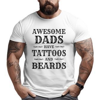 Awesome Dads Have Tattoos & Beards Vintage Father's Day Big and Tall Men T-shirt | Mazezy