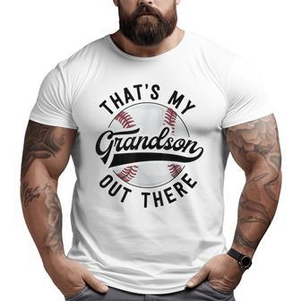 Baseball Grandpa That's My Grandson Out There Big and Tall Men T-shirt | Mazezy