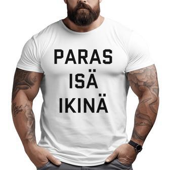 Best Dad Ever Finnish Language Father's Day Vacation Big and Tall Men T-shirt | Mazezy