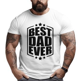 Best Dad Ever V2 Big and Tall Men T-shirt | Mazezy
