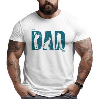 Best Golf Dad Ever Golf Dad Father's Day Big and Tall Men T-shirt | Mazezy CA