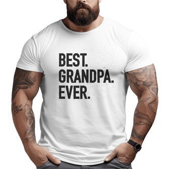 Best Grandpa Ever Modern Fit Big and Tall Men T-shirt | Mazezy