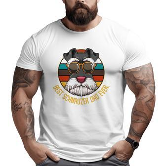 Best Schnauzer Dad Ever Dog Animal Lover Quotes Big and Tall Men T-shirt | Mazezy