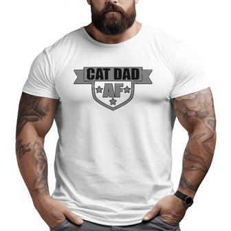 Cat Dad Af Pet Owner Lover Tee Big and Tall Men T-shirt | Mazezy