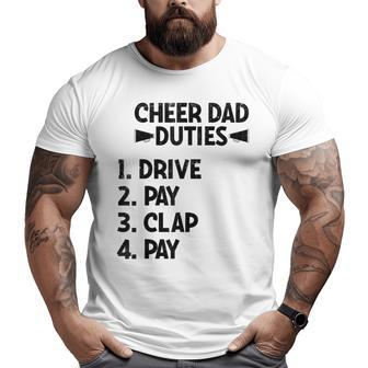 Cheerleading Papa Cheer Dad Duties Drive Pay Clap Big and Tall Men T-shirt | Mazezy