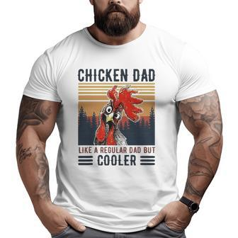 Chicken Dad Like A Regular Dad Farmer Poultry Father's Day Tee Big and Tall Men T-shirt | Mazezy