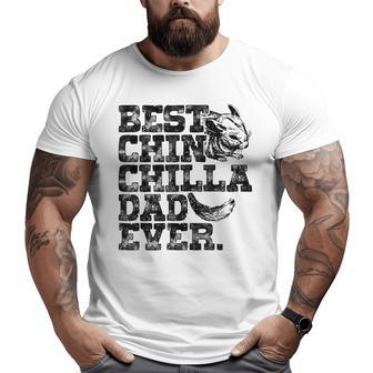 Chinchilla Daddy Father Best Chinchilla Dad Ever Big and Tall Men T-shirt | Mazezy
