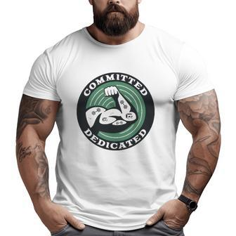 Committed And Dedicated Essential Big and Tall Men T-shirt | Mazezy