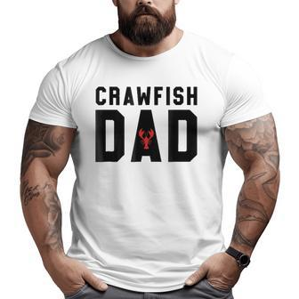 Crawfish Dad Cajun Crawfish Father's Day Black Big and Tall Men T-shirt | Mazezy