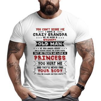 I Have A Crazy Grandpa He Is Also A Grumpy Old Man Princess Big and Tall Men T-shirt | Mazezy