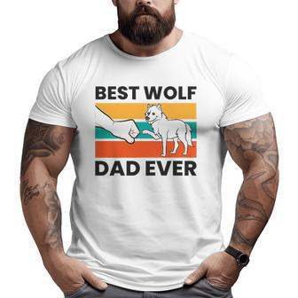 Cute Wolf Best Wolf Dad Ever Big and Tall Men T-shirt | Mazezy
