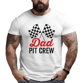 Dad Pit Crew For Racing Party Big and Tall Men T-shirt | Mazezy