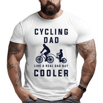 Dad Like A Real Dad But Cooler Cycling Sports Big and Tall Men T-shirt | Mazezy