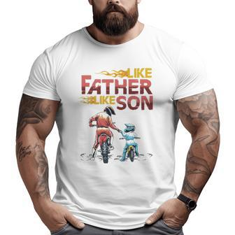 Like Dad Like Son Motocross Dirt Bike Father's Day Big and Tall Men T-shirt | Mazezy