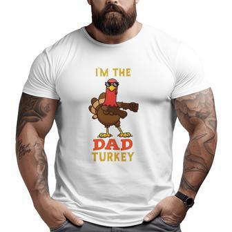 Dad Turkey Matching Family Group Thanksgiving Big and Tall Men T-shirt | Mazezy