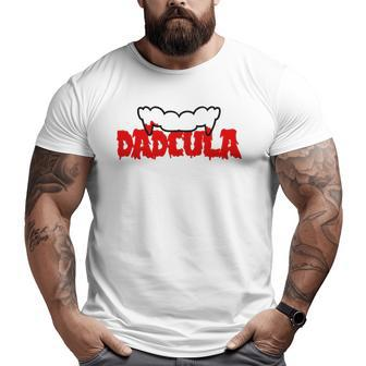 Dadcula Dracula Vampire Vampire Costume Fathers Big and Tall Men T-shirt | Mazezy