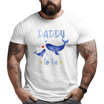 Daddy To Be Whale Pregnancy Announcement Sea Animal Big and Tall Men T-shirt | Mazezy