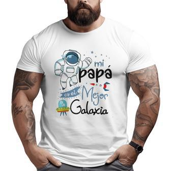 Dia Del Padre Divertido El Mejor Papa De La Galaxia Big and Tall Men T-shirt | Mazezy