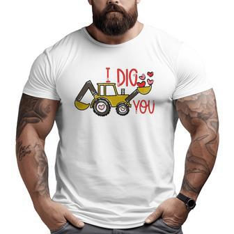 I Dig You Construction Truck Happy Valentine's Day Kids Boys Big and Tall Men T-shirt | Mazezy