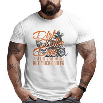 Dirt Bike Dad Father's Day Enduro Motorbike Man Big and Tall Men T-shirt | Mazezy