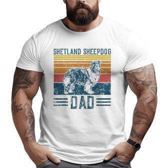 Dog Shetland Sheepdog Dad Vintage Shetland Sheepdog Dad Big and Tall Men T-shirt | Mazezy