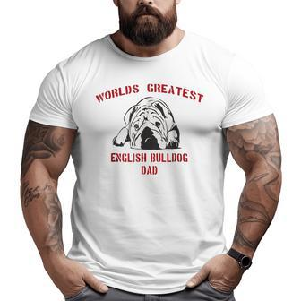 English Bulldog Best Dog Dad Ever Fun Bulldogs Pup Big and Tall Men T-shirt | Mazezy