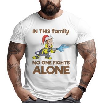 In This Family No One Fights Alone Firefighter Christmas Family Holiday Dad Big and Tall Men T-shirt | Mazezy