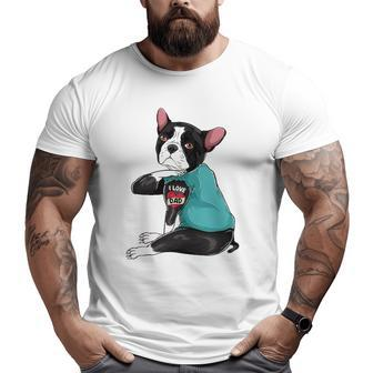 Father's Day Dog Dad Boston Terrier I Love Dad Tattoo Big and Tall Men T-shirt | Mazezy