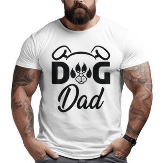 Dog Best Dog Dad Ever Dog Fathers Day Big and Tall Men T-shirt | Mazezy