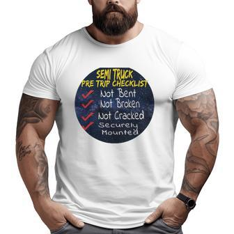 Semi Truck Pre Trip Checklist For Truckers Big and Tall Men T-shirt | Mazezy