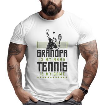 Tennis Player Racket Grandpa Grandpa Is My Name Tennis Big and Tall Men T-shirt | Mazezy AU