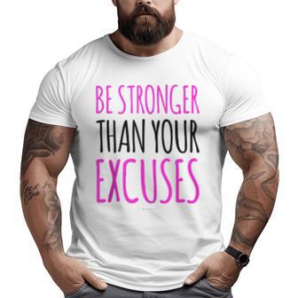 Gym Motivation Tanks Be Stronger Than Your Excuses Big and Tall Men T-shirt | Mazezy