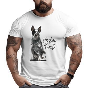 Heeler Dad I Australian Cattle Dog I Domestic Family Animal Big and Tall Men T-shirt | Mazezy