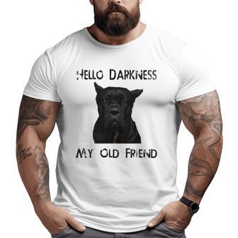 Hello Darkness My Old Friend Cane Corso Dad Big and Tall Men T-shirt | Mazezy