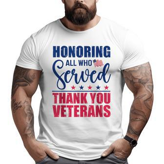 Honoring All Who Served Thank You Veterans Day American Flag Big and Tall Men T-shirt | Mazezy