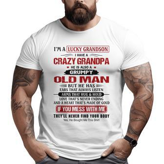 I'm A Lucky Grandson I Have A Crazy Grandpa Big and Tall Men T-shirt | Mazezy