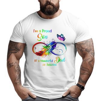 I'm A Proud Son Of A Wonderful Dad In Heaven 95 Father's Day Big and Tall Men T-shirt | Mazezy