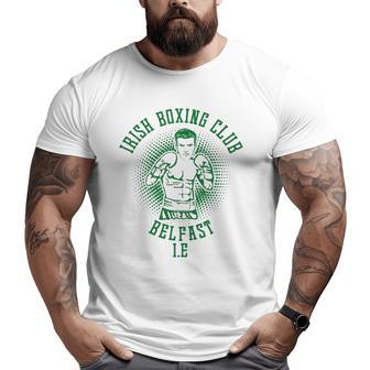 Irish Boxing Club Belfast For Men Dad Him Ireland Big and Tall Men T-shirt | Mazezy
