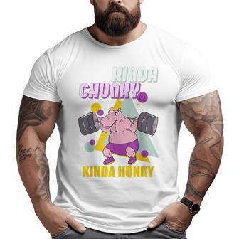 Kinda Chunky Kinda Hunky Weightlifting Bodybuilding Gym Big and Tall Men T-shirt | Mazezy