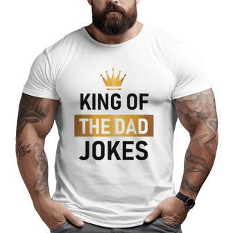 King Of The Dad Jokes Big and Tall Men T-shirt | Mazezy
