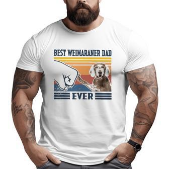 Mens Best Weimaraner Dad Ever Dog Lover Father's Day Big and Tall Men T-shirt | Mazezy