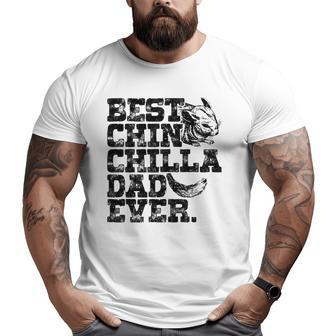 Mens Chinchilla Daddy Father Best Chinchilla Dad Ever Big and Tall Men T-shirt | Mazezy
