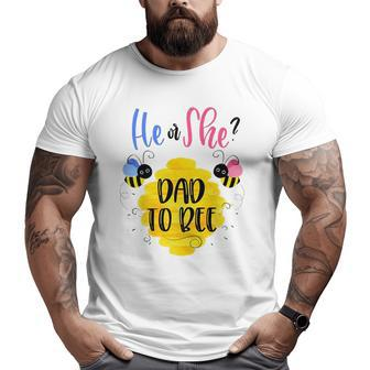 Mens Gender Reveal What Will It Bee Theme He Or She Dad Inspired Big and Tall Men T-shirt | Mazezy