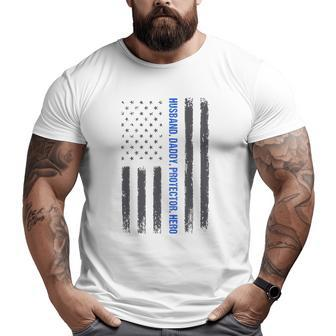 Mens Husband Daddy Protector Hero Fathers Day Thin Blue Line Flag Big and Tall Men T-shirt | Mazezy