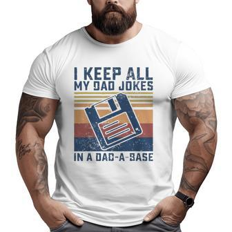 Mens I Keep All My Dad Jokes In A Dad-A-Base Vintage Father Dad Big and Tall Men T-shirt | Mazezy