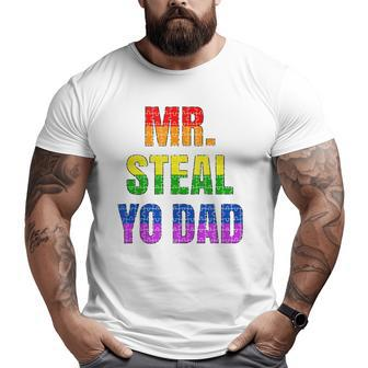Mens Mister Steal Your Dad Gay Pride Jokes Big and Tall Men T-shirt | Mazezy