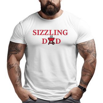 Mens Sizzling Dad Tee Father Big and Tall Men T-shirt | Mazezy