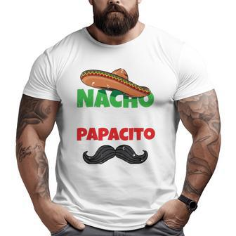 Nacho Average Papacito Mexican Father Day Apparel Latino Dad Big and Tall Men T-shirt | Mazezy UK