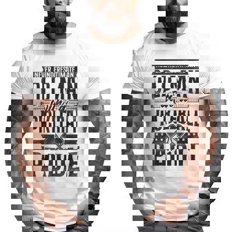 Pickleball Grandpa Never Underestimate An Old Man With A Grandpa Big and Tall Men T-shirt | Mazezy