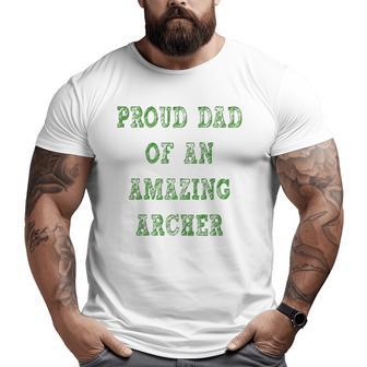 Proud Dad Of An Amazing Archer School Pride Big and Tall Men T-shirt | Mazezy
